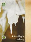 Pál-völgyi-barlang [antikvár]