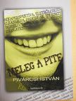 Pivárcsi István - Meleg a pite [antikvár]