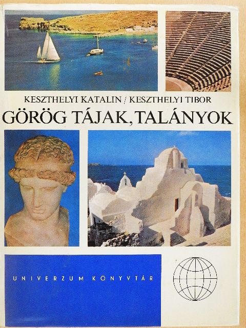 Keszthelyi Katalin - Görög tájak, talányok [antikvár]