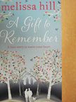Melissa Hill - A Gift to Remember [antikvár]