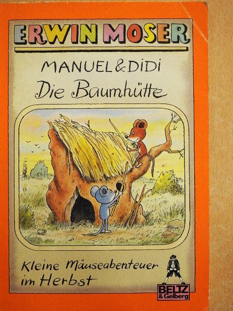 Erwin Moser - Manuel & Didi - Die Baumhütte [antikvár]