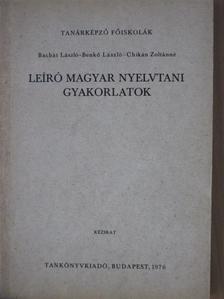 Bachát László - Leíró magyar nyelvtani gyakorlatok [antikvár]