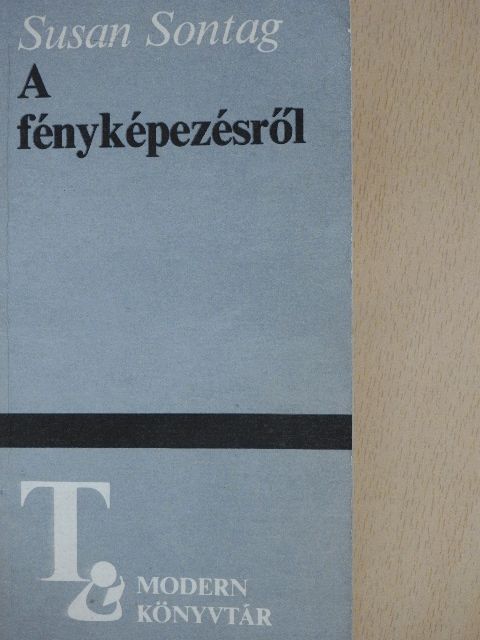Susan Sontag - A fényképezésről [antikvár]
