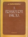 Jurij Davidov - A frankfurti iskola [antikvár]