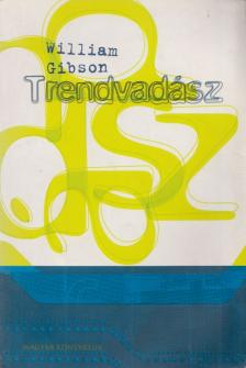 GIBSON, WILLIAM - Trendvadász [antikvár]