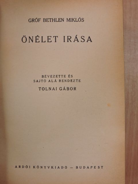 Bethlen Miklós - Gróf Bethlen Miklós önélet irása [antikvár]