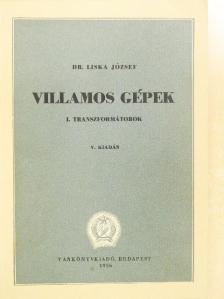 Dr. Liska József - Villamos gépek [antikvár]