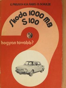 Dieter Schulze - Skoda 1000 MB/S 100 [antikvár]
