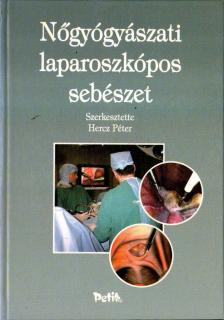 Hercz Péter - Nőgyógyászati laparoszkópos sebészet [antikvár]