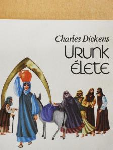 Charles Dickens - Urunk élete [antikvár]
