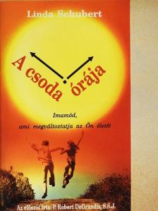 Linda Schubert - A csoda órája [antikvár]