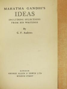 C. F. Andrews - Mahatma Gandhi's Ideas [antikvár]