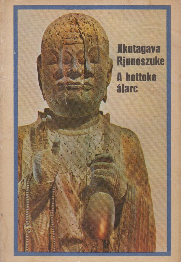 Akutagava Rjúnoszuke - A hottoko álarc [antikvár]