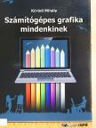 Kóródi Mihály - Számítógépes grafika mindenkinek [antikvár]