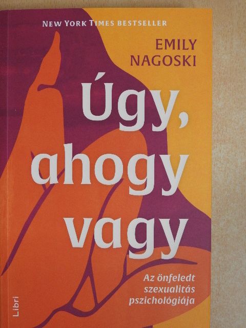 Emily Nagoski - Úgy, ahogy vagy [antikvár]
