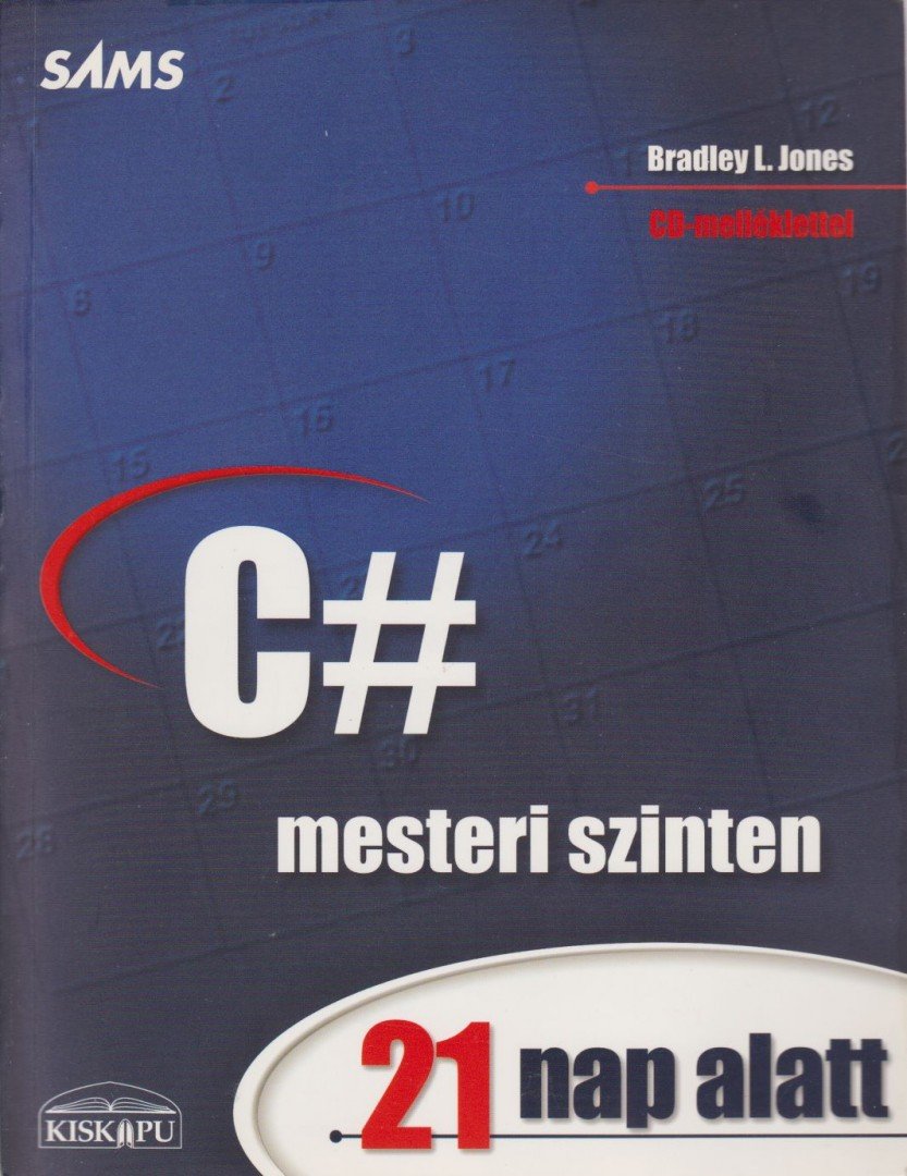 JONES, BRADLEY L. - C# mesteri szinten 21 nap alatt [antikvár]