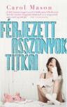 CAROL MASON - Férjezett asszonyok titkai [antikvár]