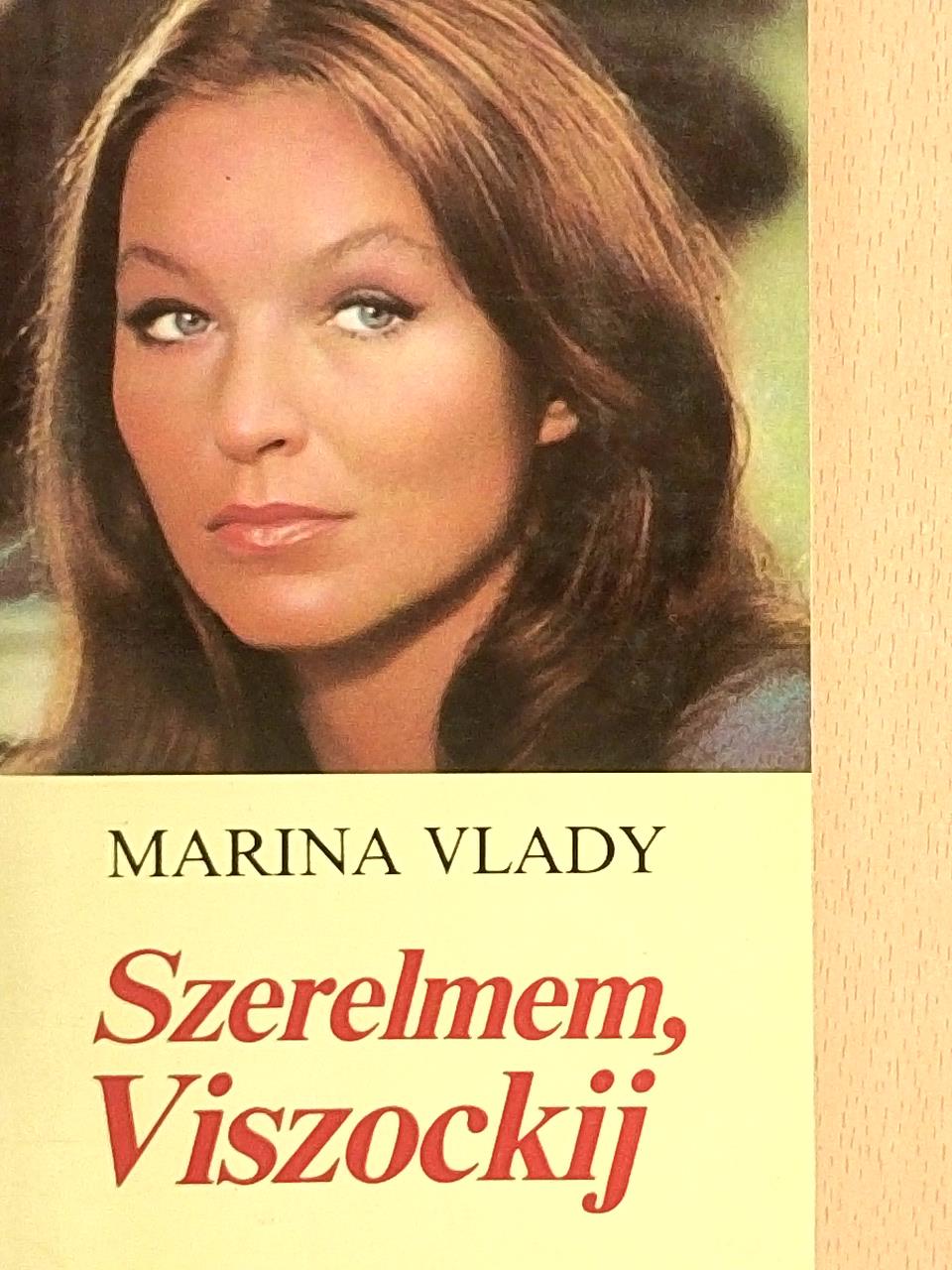 Marina Vlady - Szerelmem, Viszockij [antikvár]