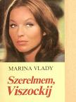 Marina Vlady - Szerelmem, Viszockij [antikvár]