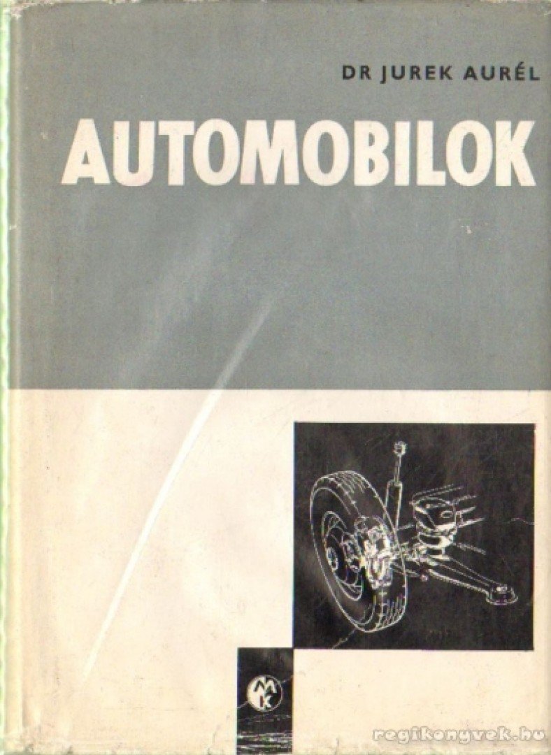 Dr. Jurek Aurél - Automobilok [antikvár]