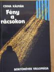 Csiha Kálmán - Fény a rácsokon [antikvár]