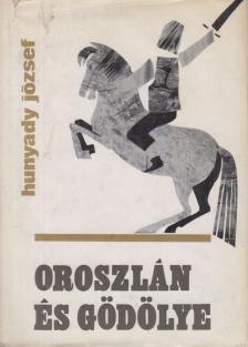 HUNYADY JÓZSEF - Oroszlán és gödölye [antikvár]