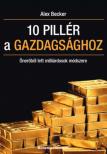 Alex Becker - 10 pillér a gazdagsághoz [antikvár]