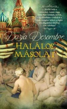 DARJA DESOMBRE - Halálos másolat [antikvár]