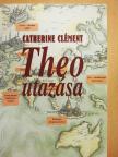 Catherine Clément - Theo utazása [antikvár]