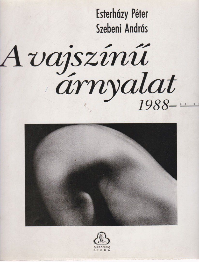 Esterházy Péter, Szebeni András - A vajszínű árnyalat [antikvár]