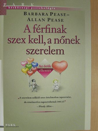 Allan Pease - A férfinak szex kell, a nőnek szerelem [antikvár]