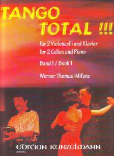 TANGO TOTAL!!! FÜR 2 VIOLONCELLI UND KLAVIER BAND 1 (WERNER THOMAS-MIFUNE)