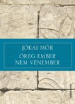 JÓKAI MÓR - Öreg ember nem vénember [eKönyv: epub, mobi]