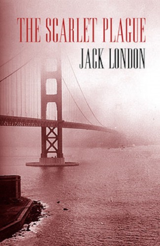 Jack London - The Scarlet Plague [eKönyv: epub, mobi]