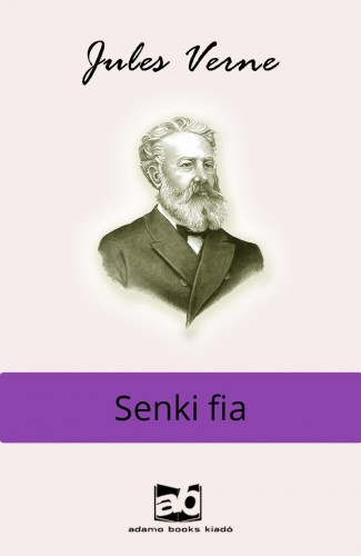 Jules Verne - Senki fia [eKönyv: epub, mobi]