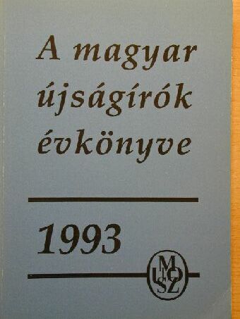A Magyar Újságírók Országos Szövetségének Évkönyve 1993 [antikvár]