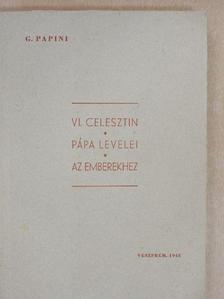 G. Papini - VI. Celesztin pápa levelei az emberekhez [antikvár]