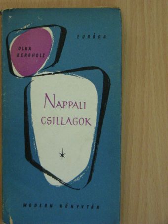 Olga Bergholz - Nappali csillagok [antikvár]