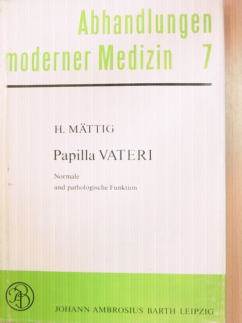 Dr. Heinz Mättig - Papilla Vateri [antikvár]