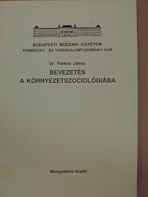 Dr. Farkas János - Bevezetés a környezetszociológiába [antikvár]