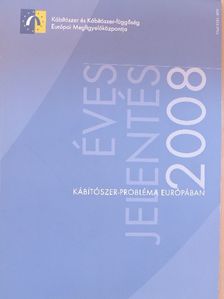 Éves jelentés 2008: Kábítószer-probléma Európában [antikvár]