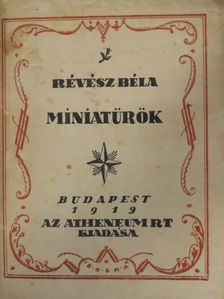 Révész Béla - Miniatürök/A magunk utján [antikvár]