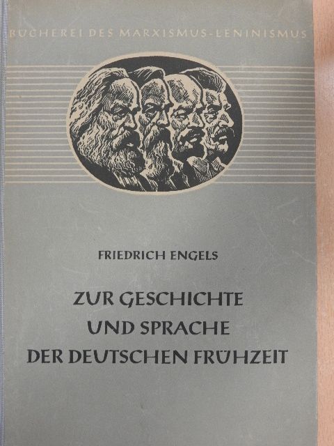 Friedrich Engels - Zur Geschichte und Sprache der Deutschen Frühzeit [antikvár]