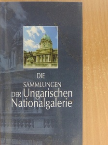 Enikő Buzási - Die Sammlungen der Ungarischen Nationalgalerie [antikvár]