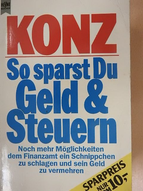 Franz Konz - So sparst Du Geld und Steuern [antikvár]
