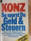Franz Konz - So sparst Du Geld und Steuern [antikvár]