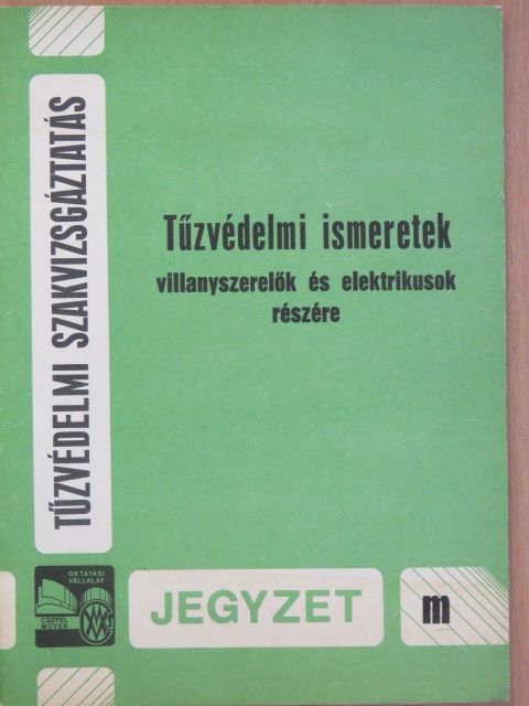 Szemler József - Tűzvédelmi ismeretek [antikvár]