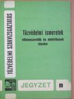 Szemler József - Tűzvédelmi ismeretek [antikvár]