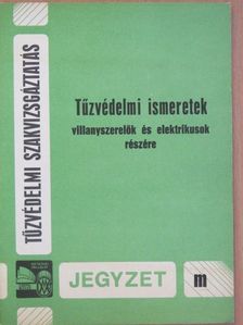 Szemler József - Tűzvédelmi ismeretek [antikvár]