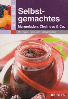 Selbstgemachtes Marmeladen, Chutneys Co. [antikvár]